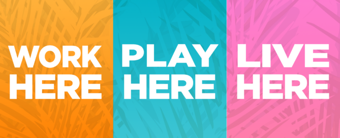 work here play here live here sign.